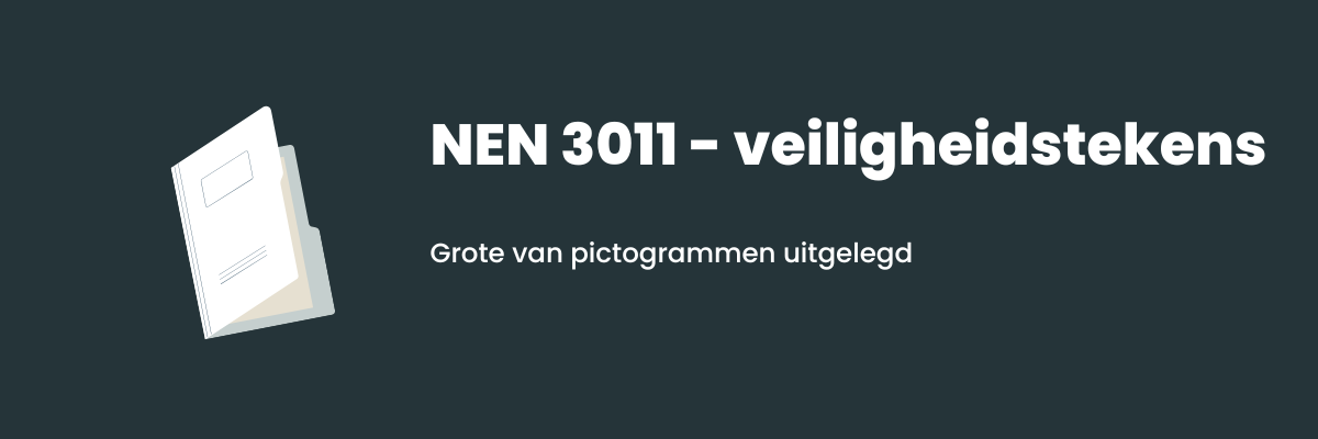 Hoe groot moet een pictogram zijn? (NEN 3011 & ISO 3864-1)