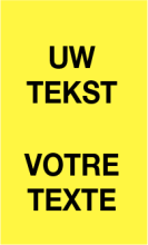 Waarschuwingsbord met eigen tekst en of pictogram