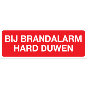 Bij Brandalarm hard duwen (Bordje)