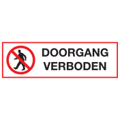 Bord met pictogram en tekst doorgang verboden