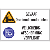 Bord met pictogram en tekst "GEVAAR Draaiende Delen - Veiligheidsafscherming Verplicht"