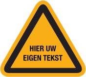 Bord eigen tekst of pictogram waarschuwing