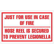 Bord Just for use in case of fire, hose reel is secured to prevent legionella - wit tekstbord met rode tekst