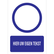 Gebodsbord met Pictogram en Eigen Tekst - wit bord met tekst en blauw pictogram