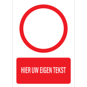 Verbodsbord met Pictogram Eigen Tekst - witte sticker met zwarte tekst en pictogram