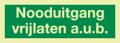 Fotoluminescerend bord met tekst Nooduitgang Vrijlaten aub