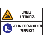 Bord met pictogram en tekst: "Opgelet Heftrucks - Veiligheidsschoenen Verplicht" - ISO 7010 - W014, M008