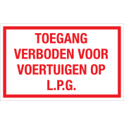 Bord toegang verboden voor voertuigen op lpg - wit tekstbord met rode tekst