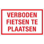 Bord Verboden Fietsen Te Plaatsen - wit tekstbord met rode tekst