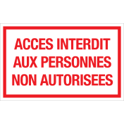 Panneau Acces interdit aux personnes non autorisees - blanc avec texte rouge