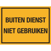Gele sticker met tekst Buiten dienst niet gebruiken