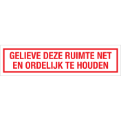 Sticker gelieve deze ruimte net en ordelijk te houden - tekststicker met rode tekst