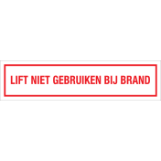 Sticker Lift Niet Gebruiken Bij Brand - tekststicker met rode tekst