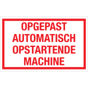 Sticker Opgepast automatisch opstartende machine - tekststicker met rode tekst