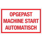 Sticker Opgepast Machine Start Automatisch - tekststicker met rode tekst