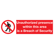 Sticker met pictogram en tekst unauthorised presence within this area is a Breach of Security