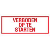 Sticker Verboden op te starten - tekststicker met rode tekst