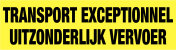 Signalisatie Transport exceptionnel / Uitzondervervoer reflecterend geel klasse 1