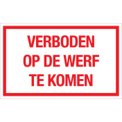 Werfbord - Verboden op de Werf te Komen 