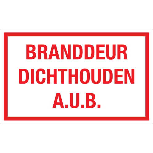 Bord Branddeur Dichthouden AUB - wit tekstbord met rode tekst