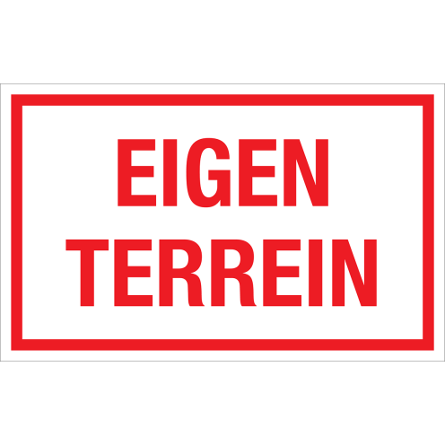 Bord Eigen Terrein - wit tekstbord met rode tekst