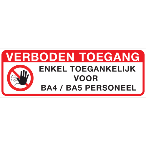 Bord met pictogram en tekst enkel toegankelijk voor BA4 / BA5 personeel