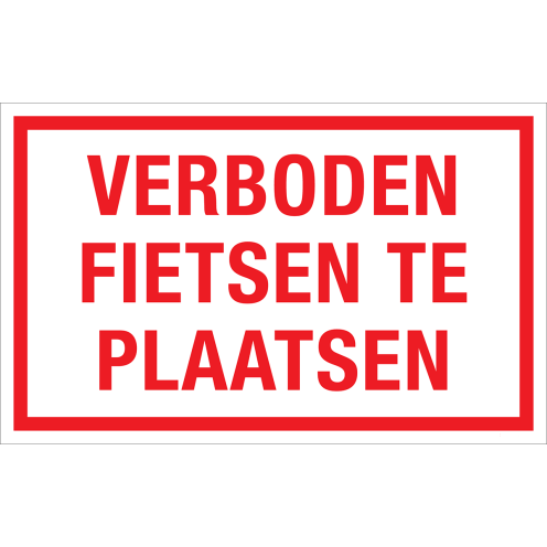 Bord Verboden Fietsen Te Plaatsen - wit tekstbord met rode tekst