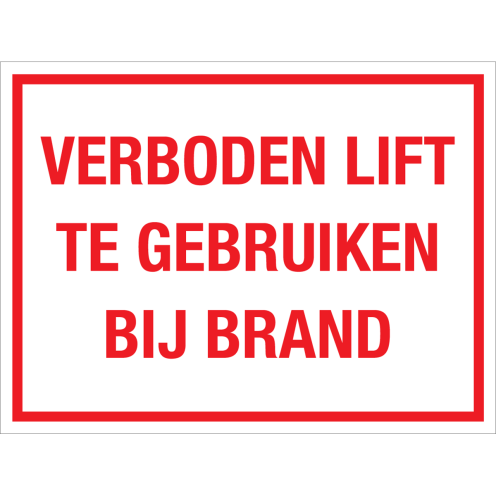 Bord Verboden lift te gebruiken bij brand - wit tekstbord met rode tekst