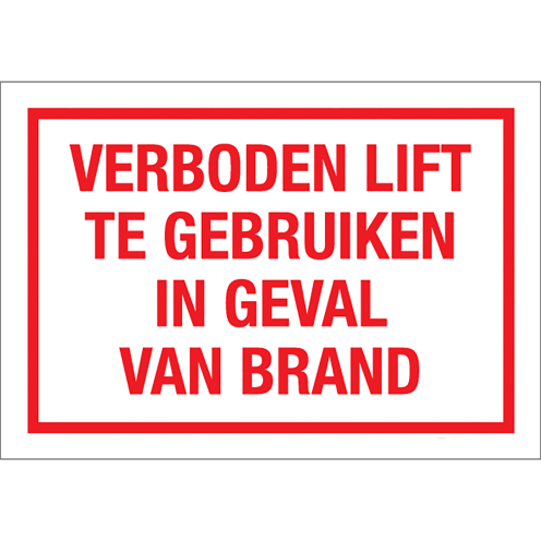 Bord Verboden lift te gebruiken in geval van brand - wit tekstbord met rode tekst