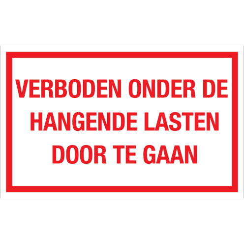 Bord Verboden onder de hangende lasten door te gaan - wit tekstbord met rode tekst