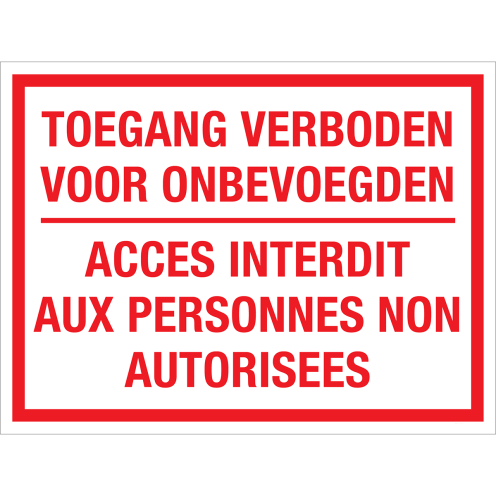 Bord Toegang Verboden voor onbevoegden - NL en FR - wit met rode tekst