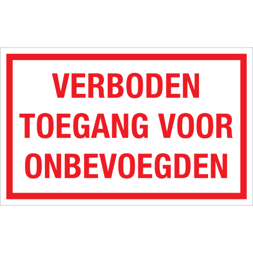 Bord Verboden Toegang voor onbevoegden - wit met rode tekst