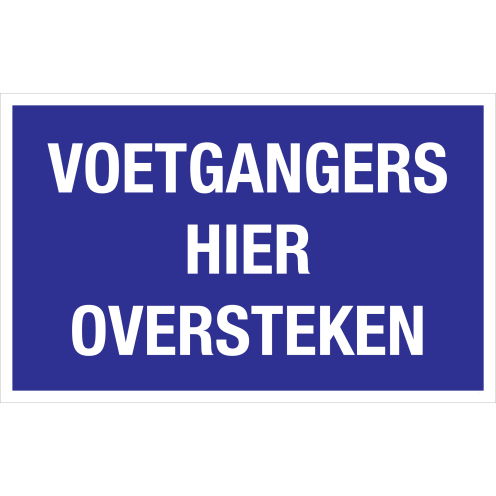 Bord Voetgangers Hier Oversteken 