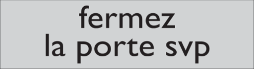 Zelfklevend deurbordje Fermez la Porte svp