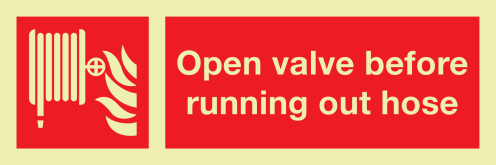 IMO Sign Open valve before running out hose