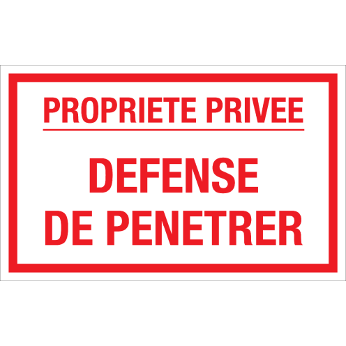 Panneau Propriete privee defense de penetrer. - blanc avec texte rouge