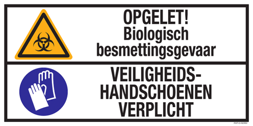 Bord met pictogram en tekst: "OPGELET! Biologisch Besmettingevaar - Veiligheidshandschoenen Verplicht" - ISO 7010 - W009, M009