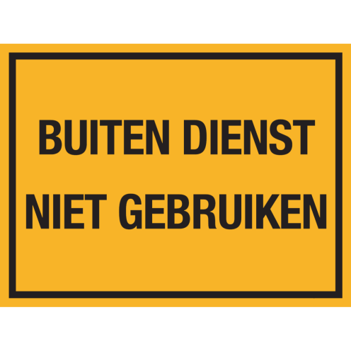Gele sticker met tekst Buiten dienst niet gebruiken