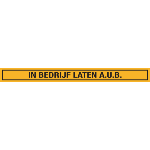 Gele sticker met tekst In bedrijf laten aub