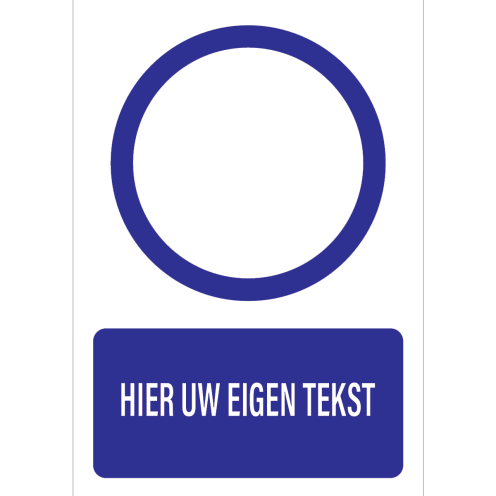 Gebodssticker met Pictogram en Eigen Tekst - witte sticker met tekst en blauw pictogram