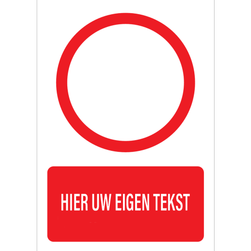 Verbodssticker met Pictogram Eigen Tekst - witte sticker met zwarte tekst en pictogram