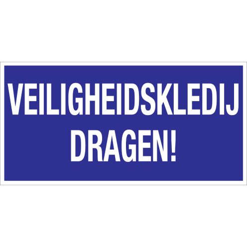 Blauwe sticker met tekst Veiligheidskledij dragen