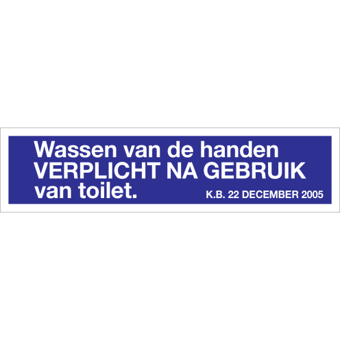 Blauwe sticker met tekst om aan te duiden dat handen wassen na toilet gebruik verplicht is