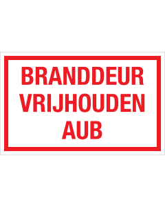 Bord Branddeur Vrijhouden AUB - wit tekstbord met rode tekst