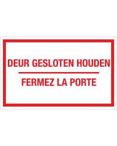 Bord Deur Gesloten Houden - NL en FR - wit tekstbord met rode tekst