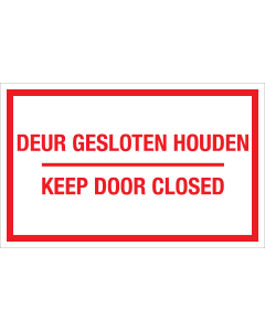 Bord Deur Gesloten Houden - NL en EN - wit tekstbord met rode tekst