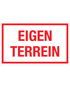 Bord Eigen Terrein - wit tekstbord met rode tekst