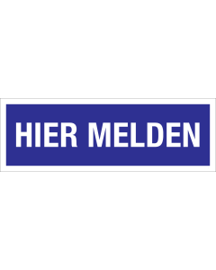 Bord Hier Melden - blauw met witte tekst