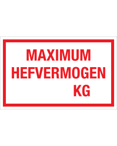 Bord Maximum Hefvermogen in Kg - wit tekstbord met rode tekst