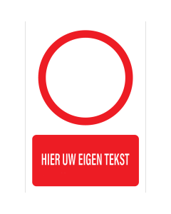 Verbodsbord met Pictogram Eigen Tekst - witte sticker met zwarte tekst en pictogram